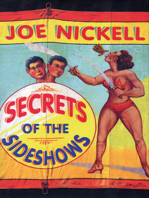 Title details for Secrets of the Sideshows by Joe Nickell - Available